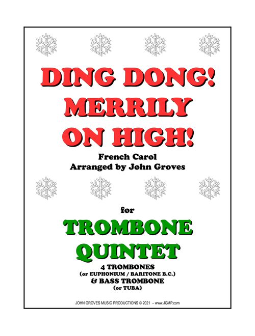 Ding Dong! Merrily on High! - Trombone Quintet (Arr. John Groves) - Traditional (Brass Ensemble)