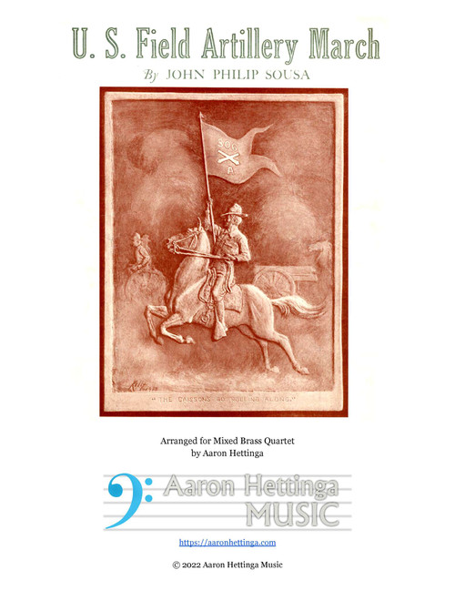 U.S. Field Artillery March - “Caisson Song” Excerpt - For Brass Quartet (Arr. Aaron Hettinga) - United States Army (Brass Ensemble)