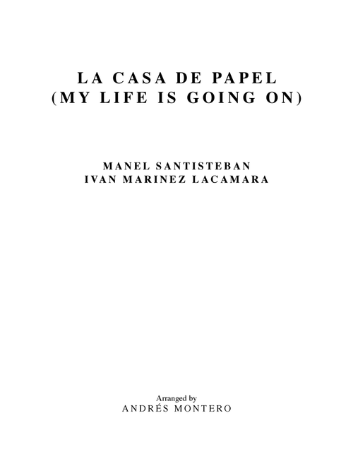 La Casa De Papel (My Life Is Going On) (Arr. Andrés Montero) - Ivan Marinez Lacamara, Manel Santisteban (Large Ensemble)