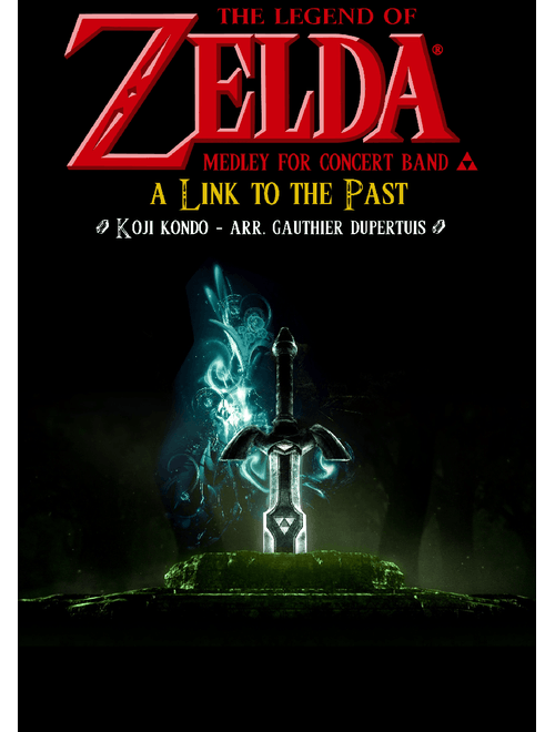 The Legend of Zelda Medley : A link to the past (Band version)