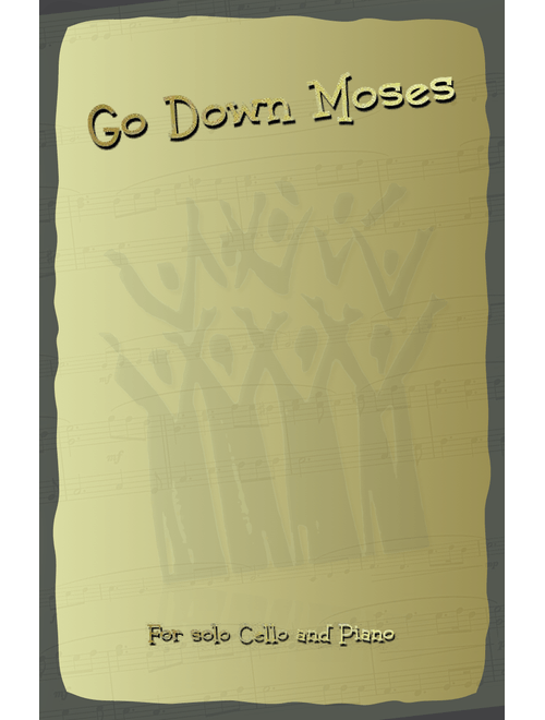 Go Down Moses, Gospel Song for Cello and Piano (Arr. David McKeown) - trad (Cello and Piano)