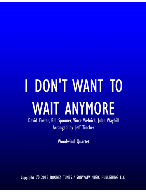 I Don't Want To Wait Anymore (Arr. Jeff Tincher) - The Tubes (Woodwind Ensemble)
