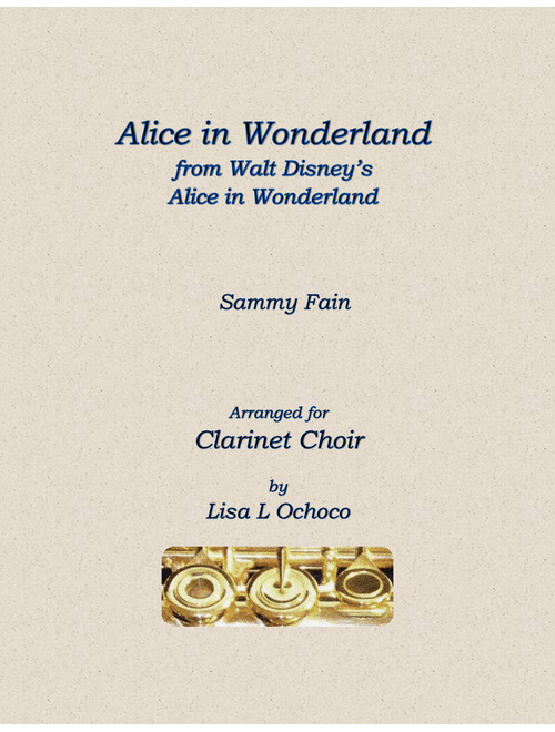 Alice In Wonderland from Walt Disney's ALICE IN WONDERLAND (Arr. Lisa L Ochoco) - Bill Evans (Woodwind Ensemble)