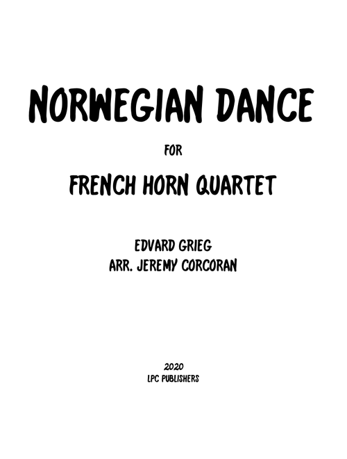 Norwegian Dance for French Horn Quartet (Arr. Jeremy Corcoran) - Edvard Grieg (French Horn Solo)