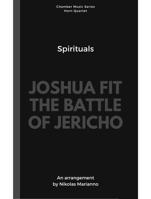 Joshua Fit the Battle of Jericho for Horn Quartet (score+parts).pdf (Arr. Nikolas Marianno) (Brass Ensemble)
