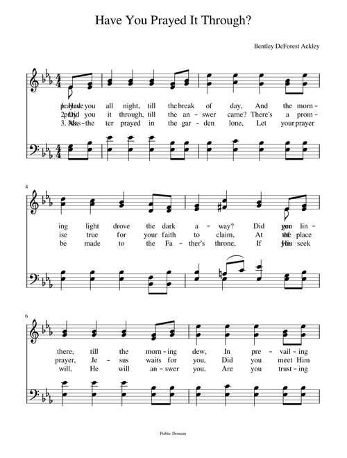 Have you prayed all night, till the break of day - B. D. Ackley