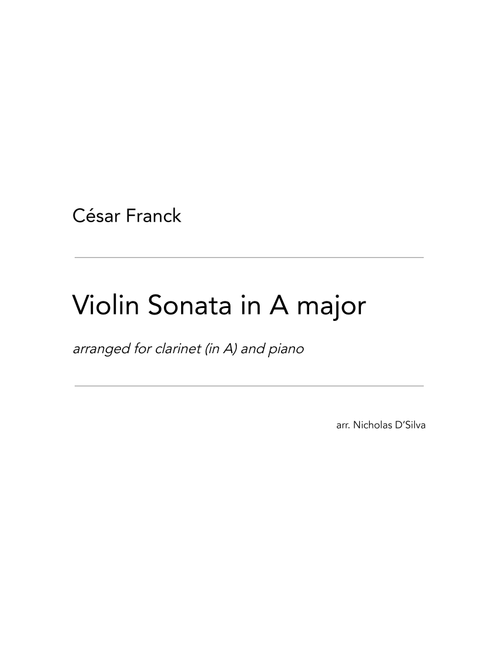 C. Franck - Violin Sonata in A major arranged for clarinet and piano (Solo Part Only) (Arr. Nicholas D'Silva) - César Franck (Clarinet Solo)