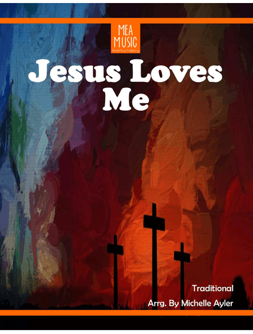 Jesus Loves Me (Arr. Michelle Ayler) - Hymn (Piano Solo)