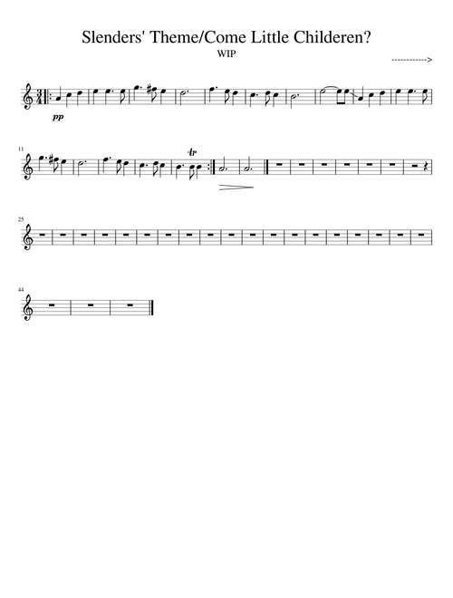Slenders' theme/Come Little Children? WIP