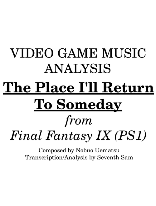 The Place I'll Return To Someday from Final Fantasy IX (OST) - Video Game Music Analysis