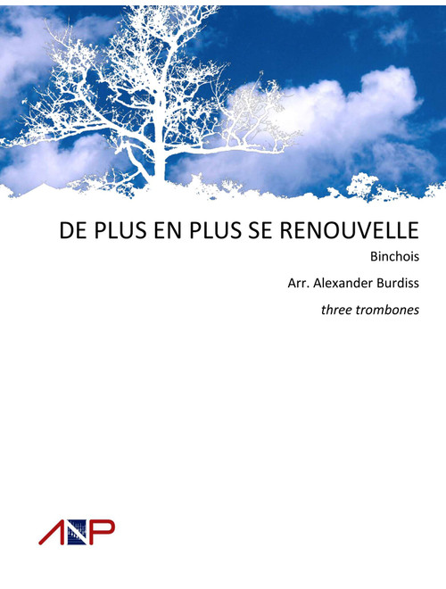 De plus en plus se renouvelle (Arr. Alexander Burdiss) - Binchois (Brass Ensemble)