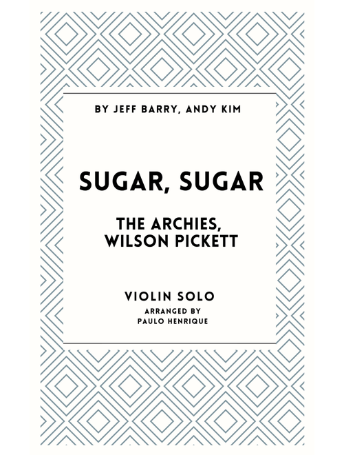 Sugar, Sugar (Arr. Paulo Henrique) - The Archies (Violin and Piano)