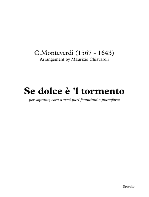 Si dolce è 'l tormento (Arr. Maurizio Chiavaroli) - C.Monteverdi (Choral, SSA)