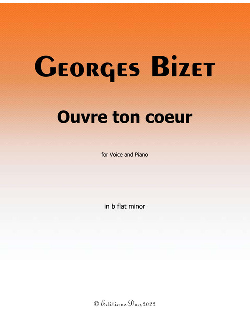 Ouvre ton cœur, by Bizet, in b flat minor (Arr. Editions Dao) (Piano Vocal)