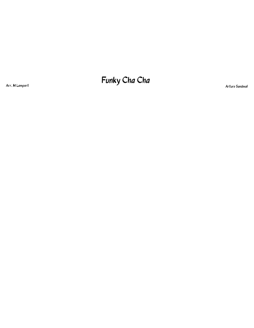 Funky Cha Cha by Arturo Sandoval (Arranged by Manish Lamport for Big ...