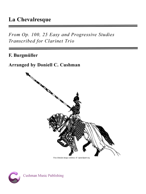 La Chevaleresque for Clarinet Trio (Arr. Doniell Cushman) - Friedrich Burgmüller (Woodwind Ensemble)