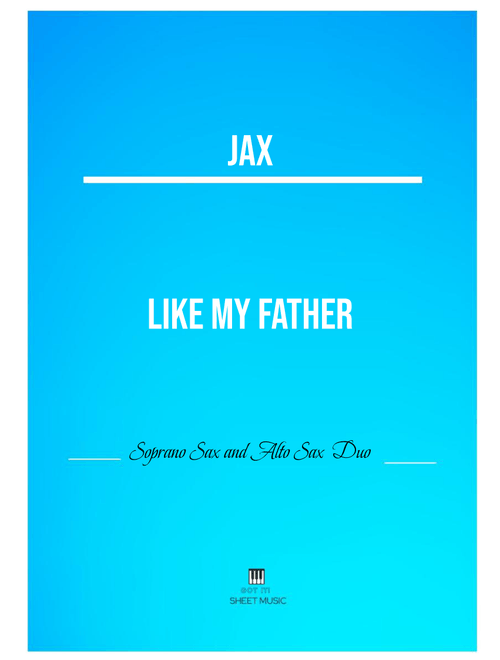 Like My Father (Arr. ANDRE LAITANO) - Jax (Instrumental Duet)