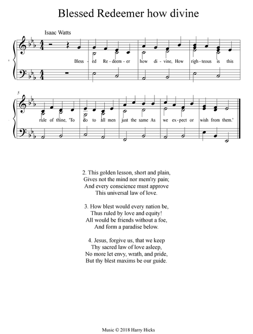 Blessed Redeemer, how divine. A new tune to a wonderful Isaac Watts hymn. - Harry Hicks (Choral, Unison)