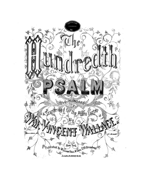 The Hundredth Psalm – William Vincent Wallace