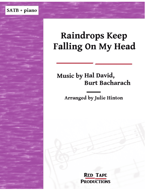 Raindrops Keep Falling On My Head (Arr. Julie Hinton) - BJ Thomas (Choral, SATB)