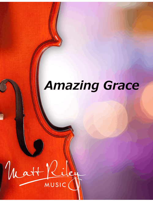 Amazing Grace - Violin and Piano Duet (Arr. Matt Riley) - Traditional (Violin and Piano)
