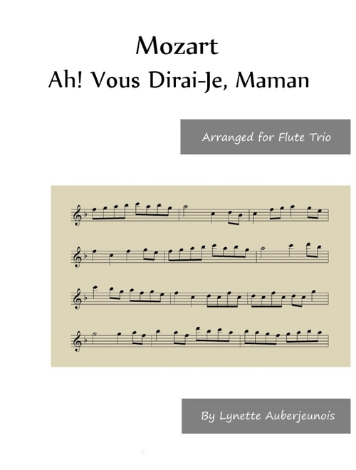 Ah! Vous Dirai-Je, Maman - Flute Trio (Arr. Lynette Auberjeunois) - Wolfgang Amadeus Mozart (Woodwind Ensemble)