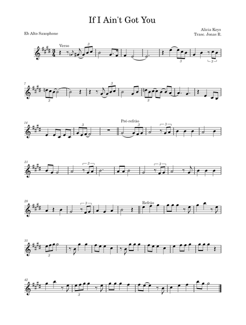 If I Ain't Got You – Alicia Keys Alicia Keys - If I Ain't Got You - Eb Alto Saxophone