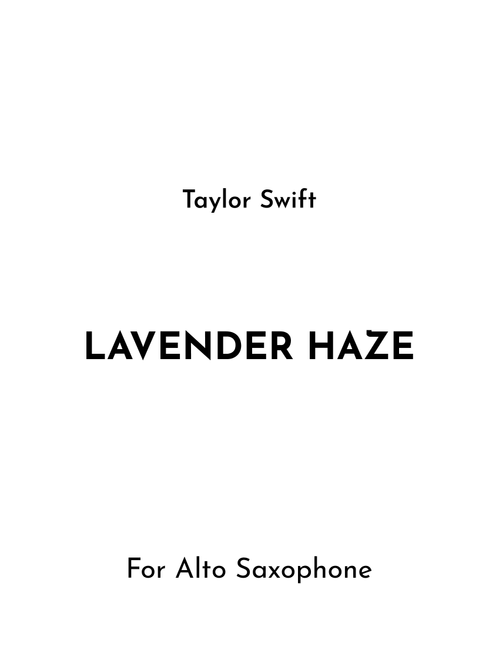 Lavender Haze (Arr. Jireh J.) - Taylor Swift (Alto Sax Solo)