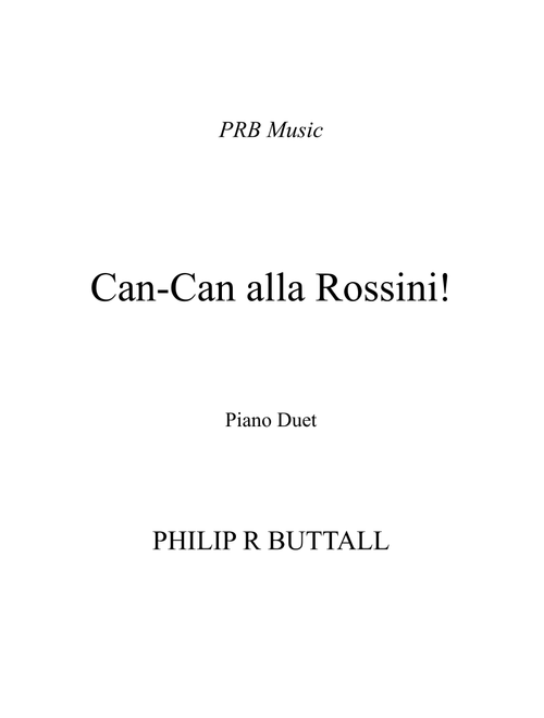 Can-Can alla Rossini (Piano Duet - Four Hands) - Philip R Buttall (Instrumental Duet)