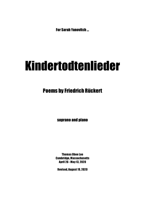 Kindertodtenlieder (2020) for soprano and piano - Thomas Oboe Lee (Vocal Solo)