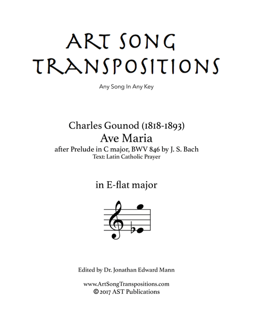 GOUNOD: Ave Maria (transposed to E-flat major) (Arr. ArtSongTranspositions.com) - Charles Gounod (Piano Vocal)