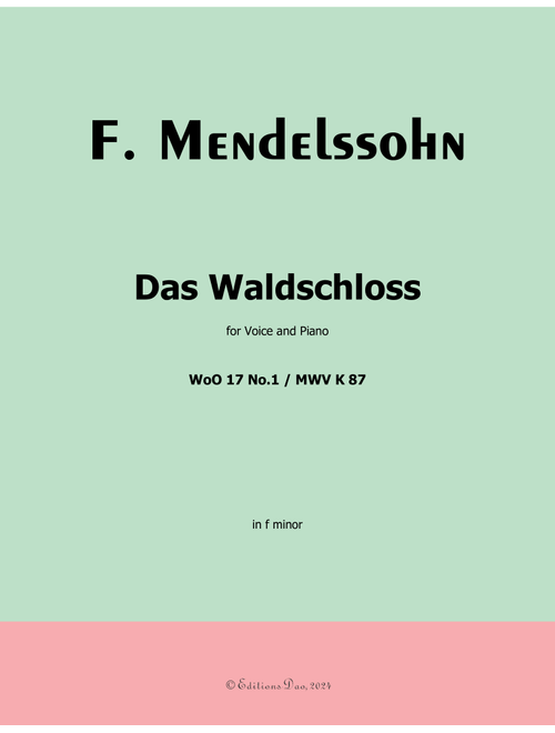 Das Waldschloss, by Mendelssohn, WoO 17 No.1, in f minor (Arr. Editions Dao) (Piano Vocal)