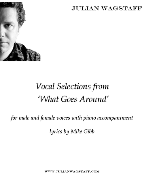 What Goes Around - vocal score - WAGSTAFF, Julian (Vocal Duet)
