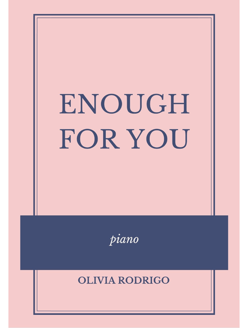 Enough For You (Arr. Guilherme Sudre) - Olivia Rodrigo (Easy Piano)