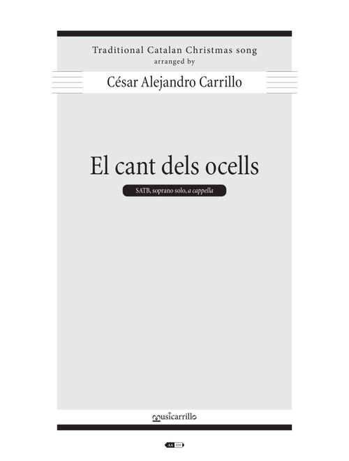 El cant dels ocells (The Singing of the Birds) (Arr. Cesar Alejandro Carrillo) - Traditional Catalan (Choral, SATB)