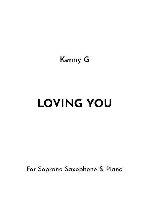 Loving You (Arr. Jireh J.) - Kenny G (Soprano Sax and Piano)