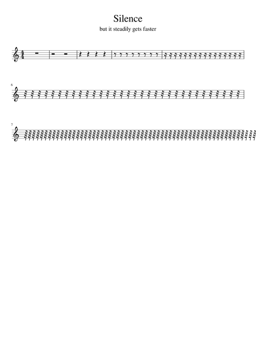 Silence except it steadily gets faster and faster