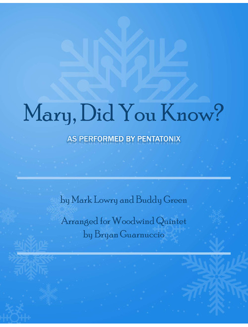 Mary, Did You Know? (Arr. Bryan Guarnuccio) - Pentatonix (Woodwind Ensemble)