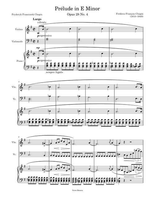 Prelude in E minor Op. 28 No. 4 – Frédéric Chopin Prelude in E minor Op. 28 No. 4 with violin and cello – Frédéric Chopin/Beserra