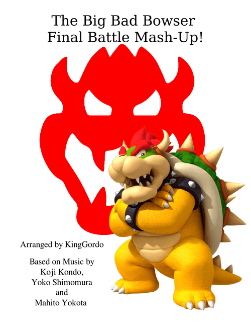 The Big Bad Bowser Finale Battle Mash-Up!