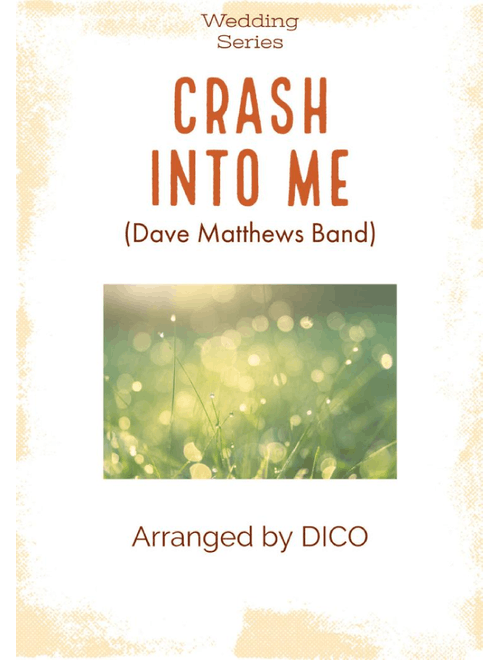 Crash Into Me (Arr. Dico) - Dave Matthews Band (Small Ensemble)