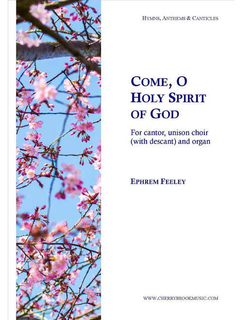 Come, O Holy Spirit of God - Ephrem Feeley (Choral, Mixed)
