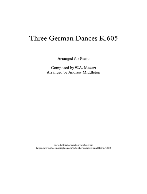 Three German Dances K.605 arranged for Piano (Arr. Andrew Middleton) - W.A. Mozart (Piano Solo)
