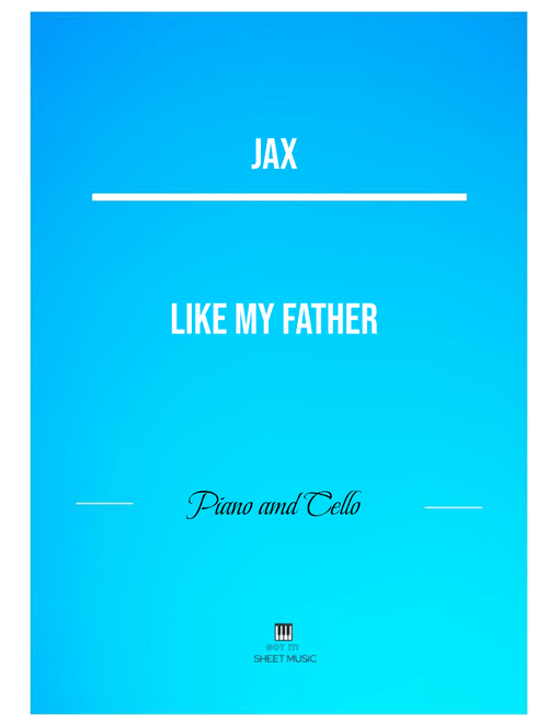 Like My Father (Arr. ANDRE LAITANO) - Jax (Instrumental Duet and Piano)