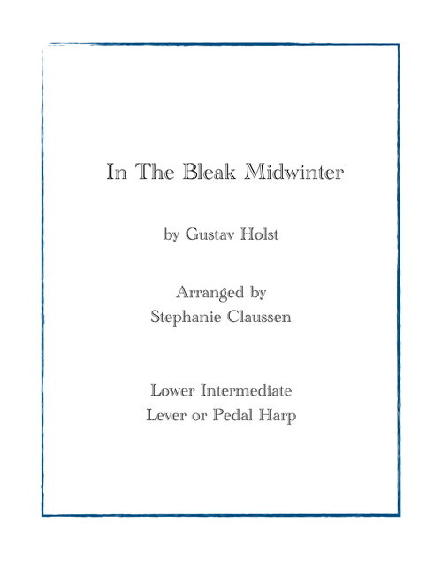 In The Bleak Midwinter (Lower Intermediate Harp Solo) (Arr. Stephanie Claussen) - Gustav Holst, Christina Rosetti (Harp)