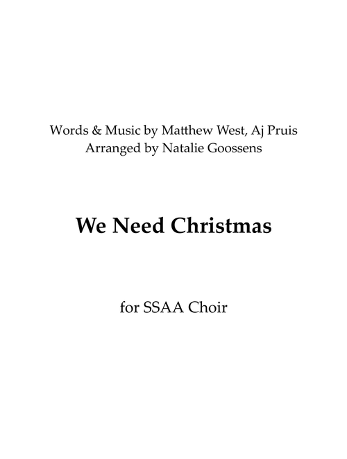 We Need Christmas (Arr. Natalie Goossens) - Maddie & Tae (Choral, SSAA)