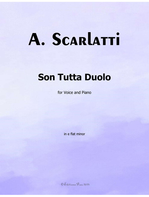 Son Tutta Duolo, by A. Scarlatti, in e flat minor (Arr. Editions Dao) (Piano Vocal)