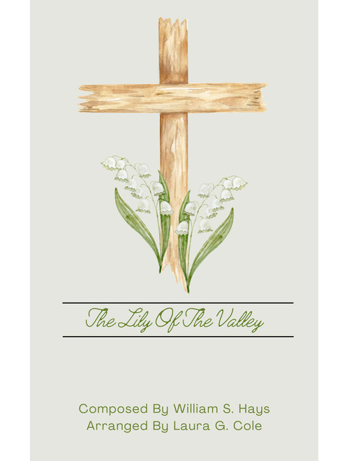 The Lily Of The Valley (Arr. Laura G Cole) - Charles W Fry Lyrics; William S Hays Tune (Piano Solo)