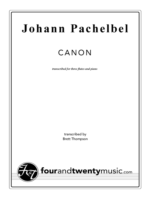 Canon - transcribed for three flutes and piano (Arr. Brett Thompson) - Pachelbel (Small Ensemble)