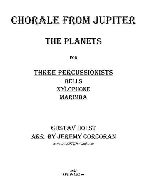 Chorale from Jupiter for Mallet Trio (Arr. Jeremy Corcoran) - Gustav Holst (Percussion Ensemble)